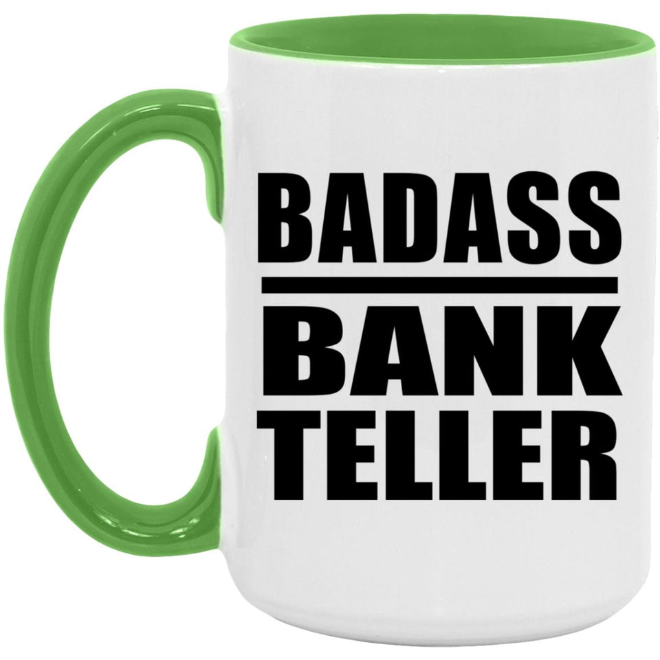 Badass Bank Teller - 15oz Accent Mug Green