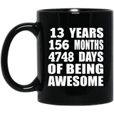 13th Birthday 13 Years 156 Months 4748 Days Of Awesome - 11oz Coffee Mug Black