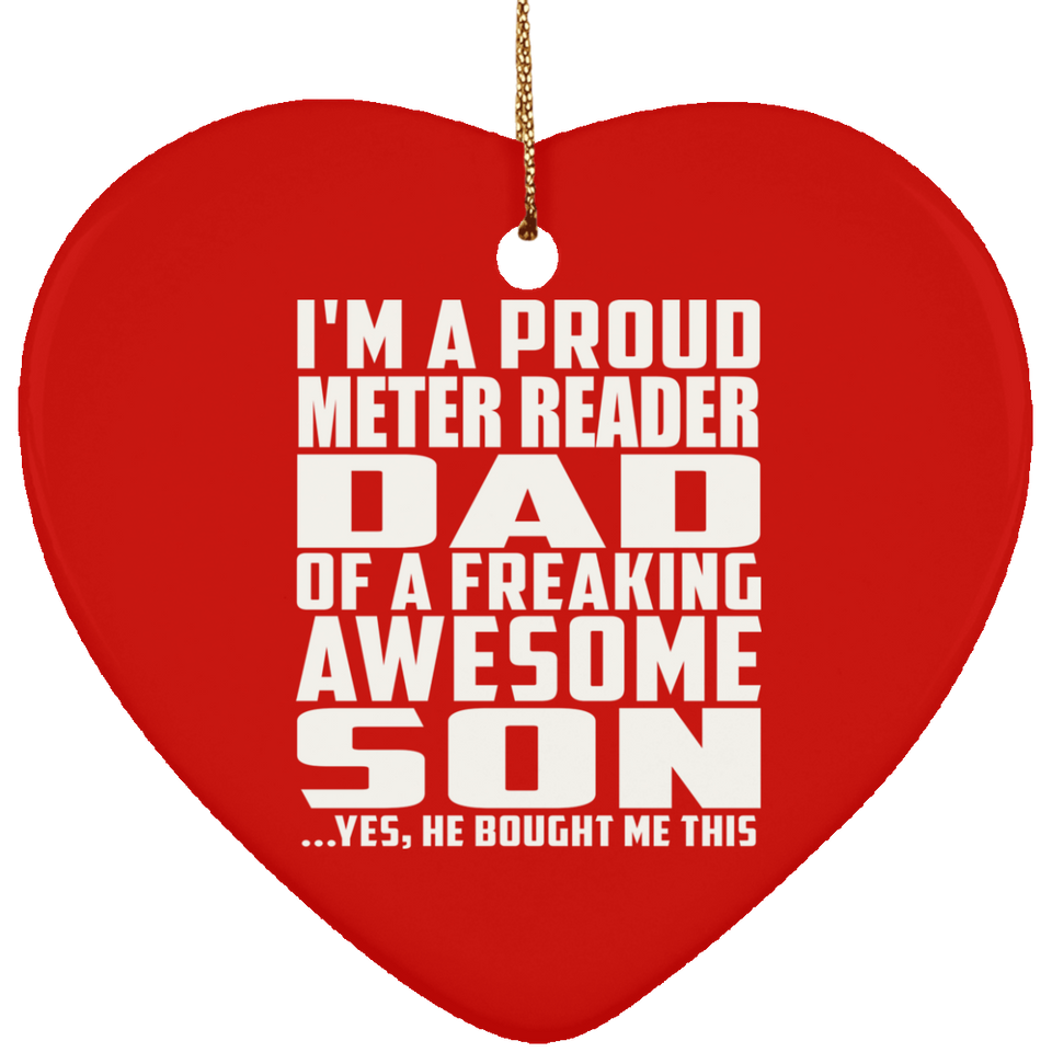 Proud Meter Reader Dad Of Awesome Son - Heart Ornament