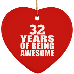 32nd Birthday 32 Years Of Being Awesome - Heart Ornament