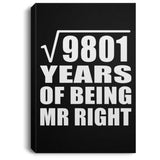 99th Anniversary Square Root of 9801 Years of Being Mr Right - Canvas Portrait