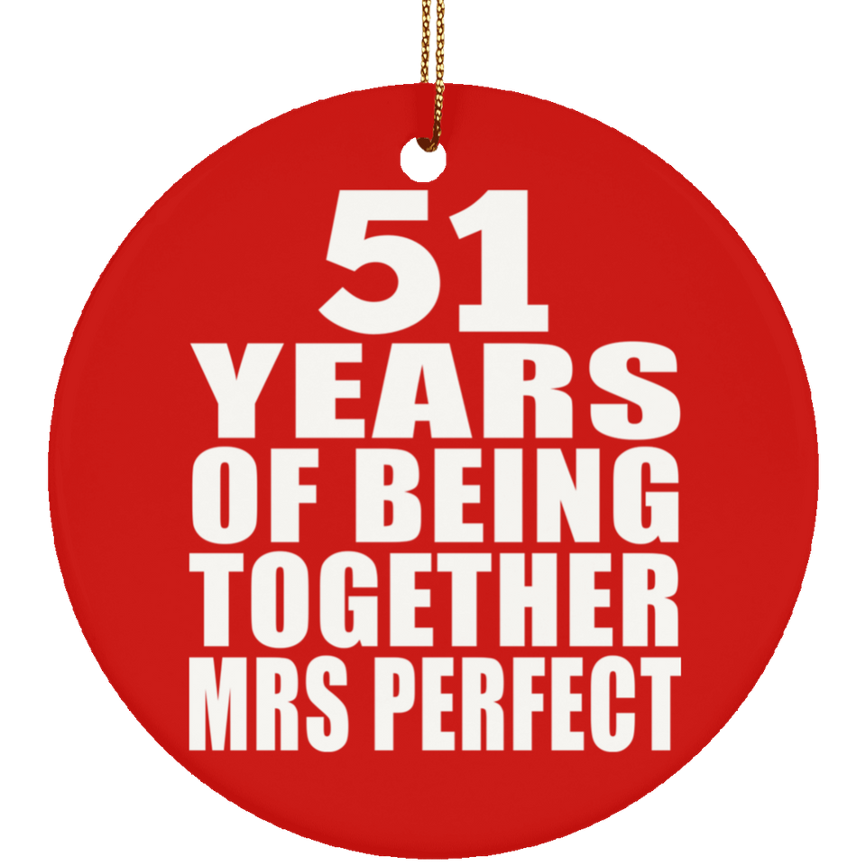 51st Anniversary 51 Years Of Being Mrs Perfect - Circle Ornament