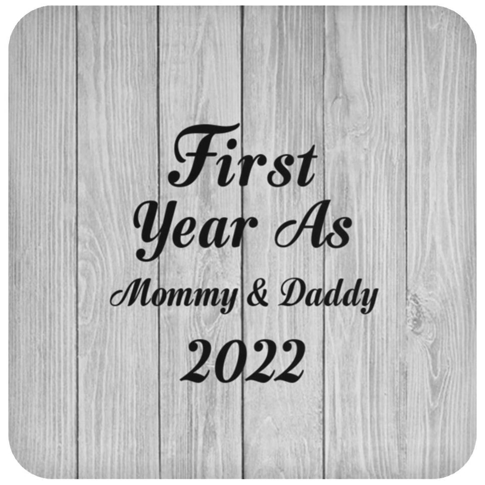 First Year As Mommy & Daddy 2022 - Drink Coaster F