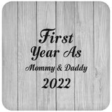 First Year As Mommy & Daddy 2022 - Drink Coaster F