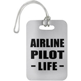 Airline Pilot Life - Luggage Bag Tag