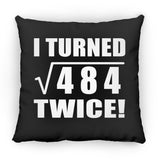 44th Birthday I Turned Square Root of 484 Twice - Throw Pillow Black