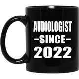 Audiologist Since 2022 - 11oz Coffee Mug Black