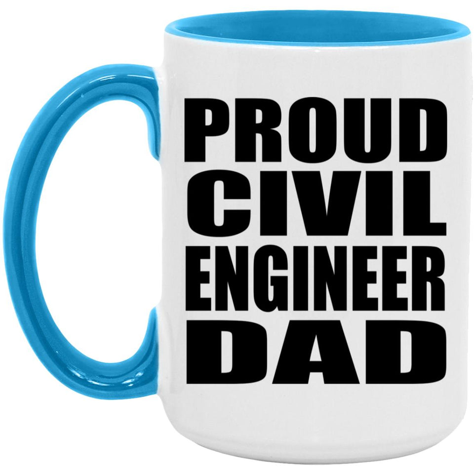 Proud Civil Engineer Dad - 15oz Accent Mug Blue