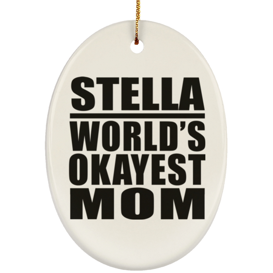 Stella World's Okayest Mom - Oval Ornament