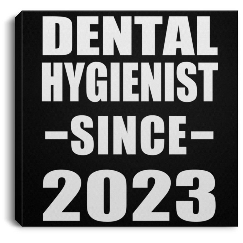 Dental Hygienist Since 2023 - Canvas Square