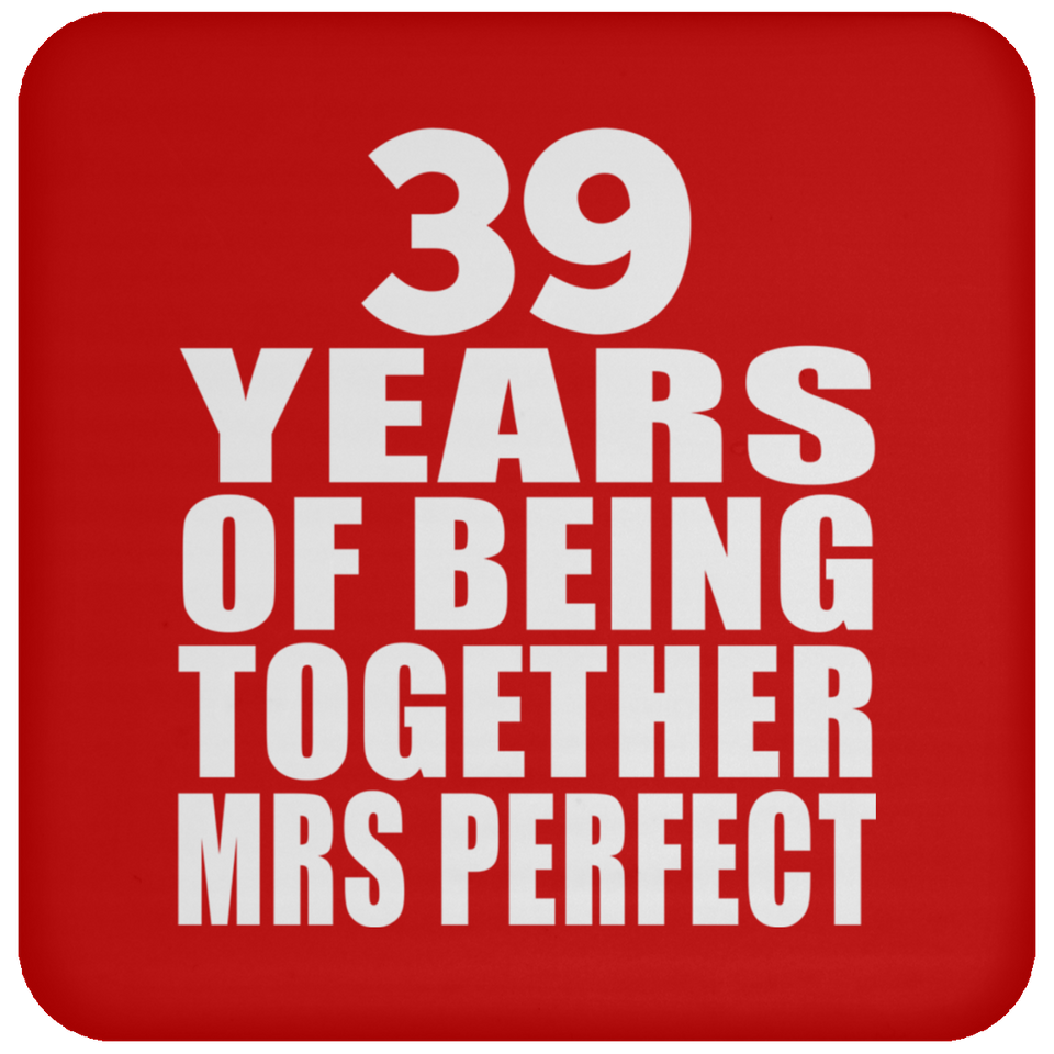 39th Anniversary 39 Years Of Being Mrs Perfect - Drink Coaster