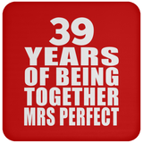 39th Anniversary 39 Years Of Being Mrs Perfect - Drink Coaster