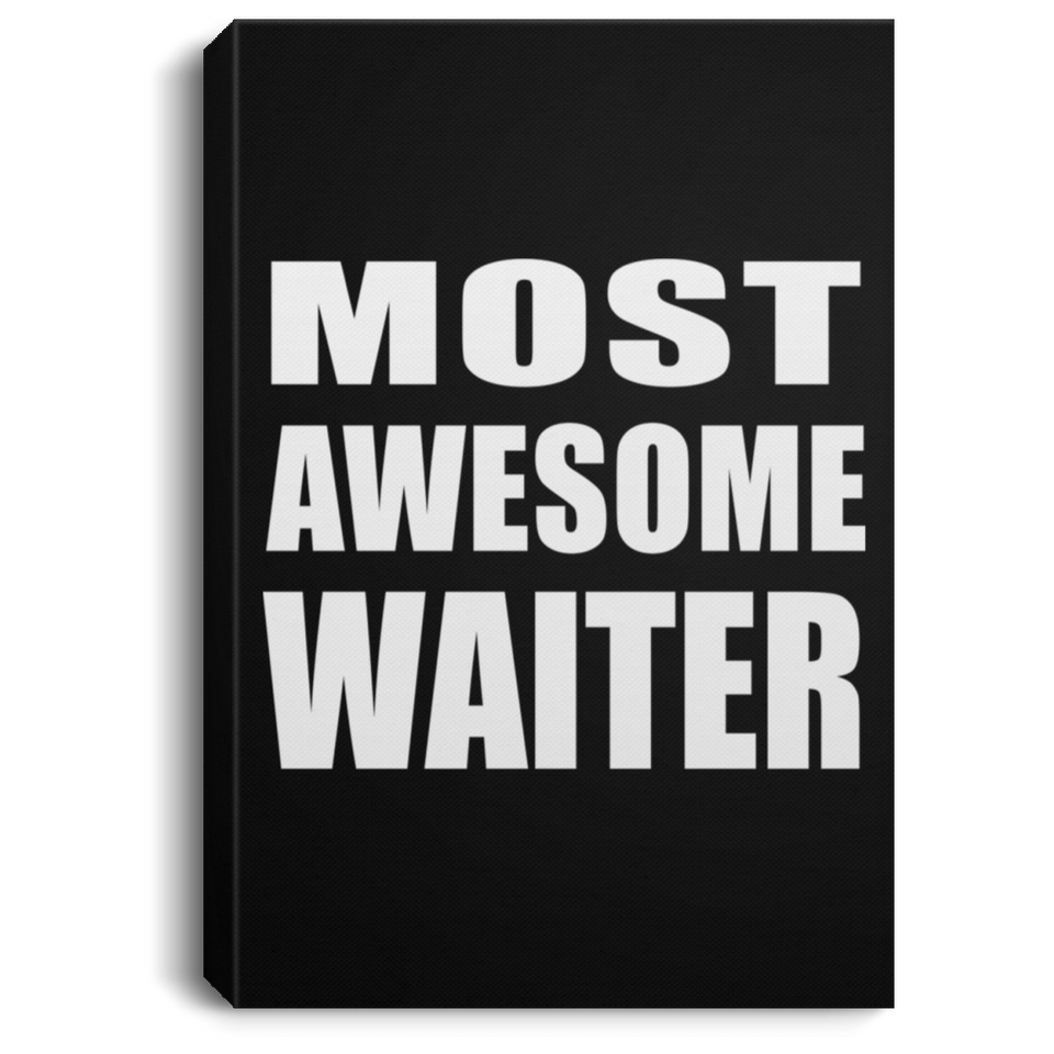 Most Awesome Waiter - Canvas Portrait