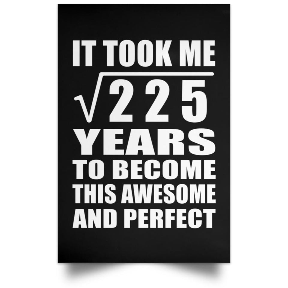 15th Birthday Took Square Root of 225 Years To Awesome - Poster Portrait