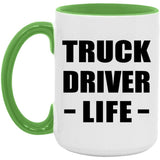 Truck Driver Life - 15oz Accent Mug Green