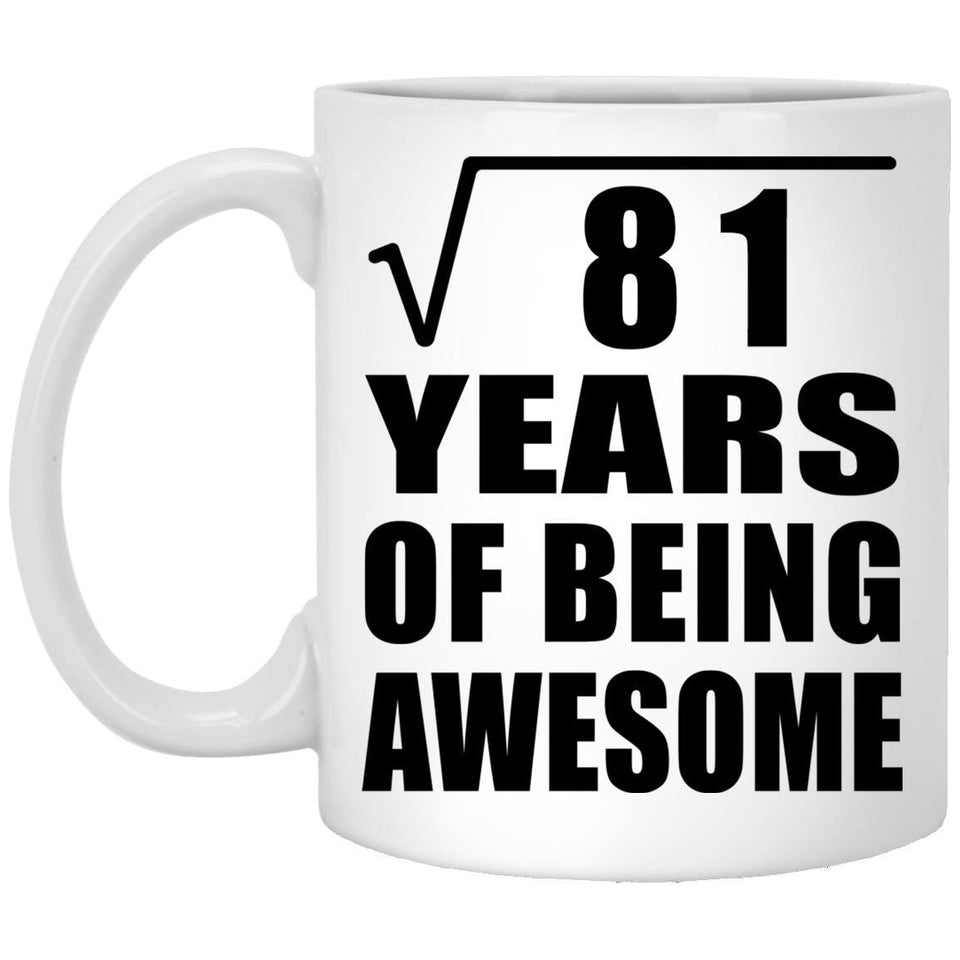 9th Birthday Square Root of 81 Years of Being Awesome - 11oz Coffee Mug