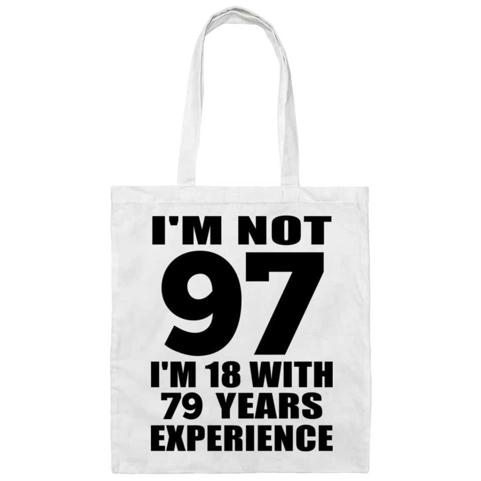 97th Birthday I'm Not 97 I'm 18 With 79 Years Experience - Tote Bag White