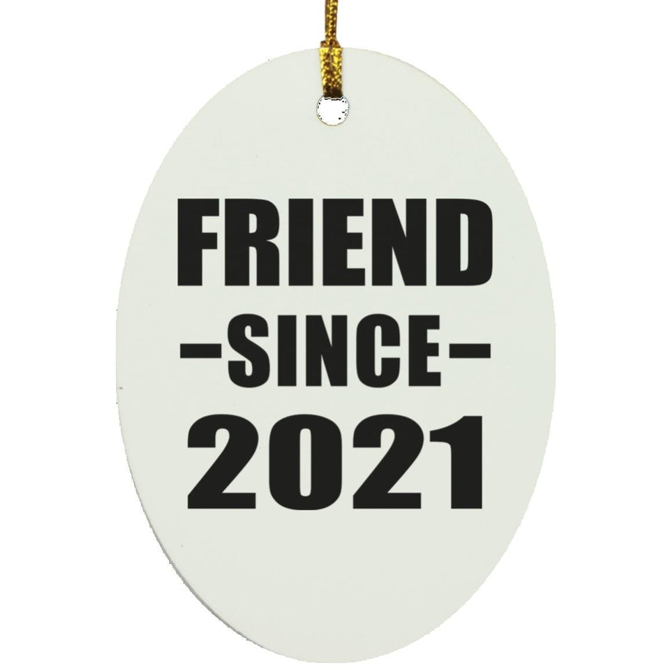 Friend Since 2021 - Oval Ornament