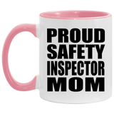 Proud Safety Inspector Mom - 11oz Accent Mug Pink