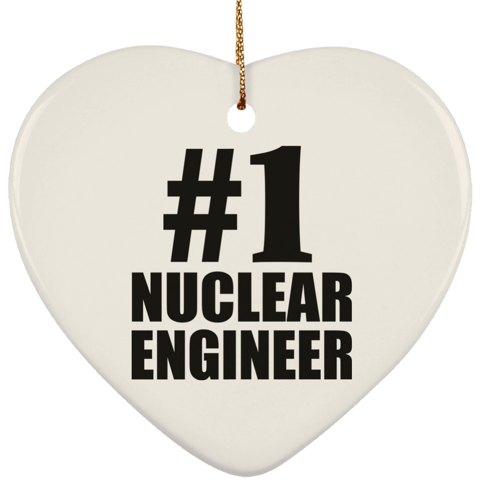 Number One #1 Nuclear Engineer - Heart Ornament