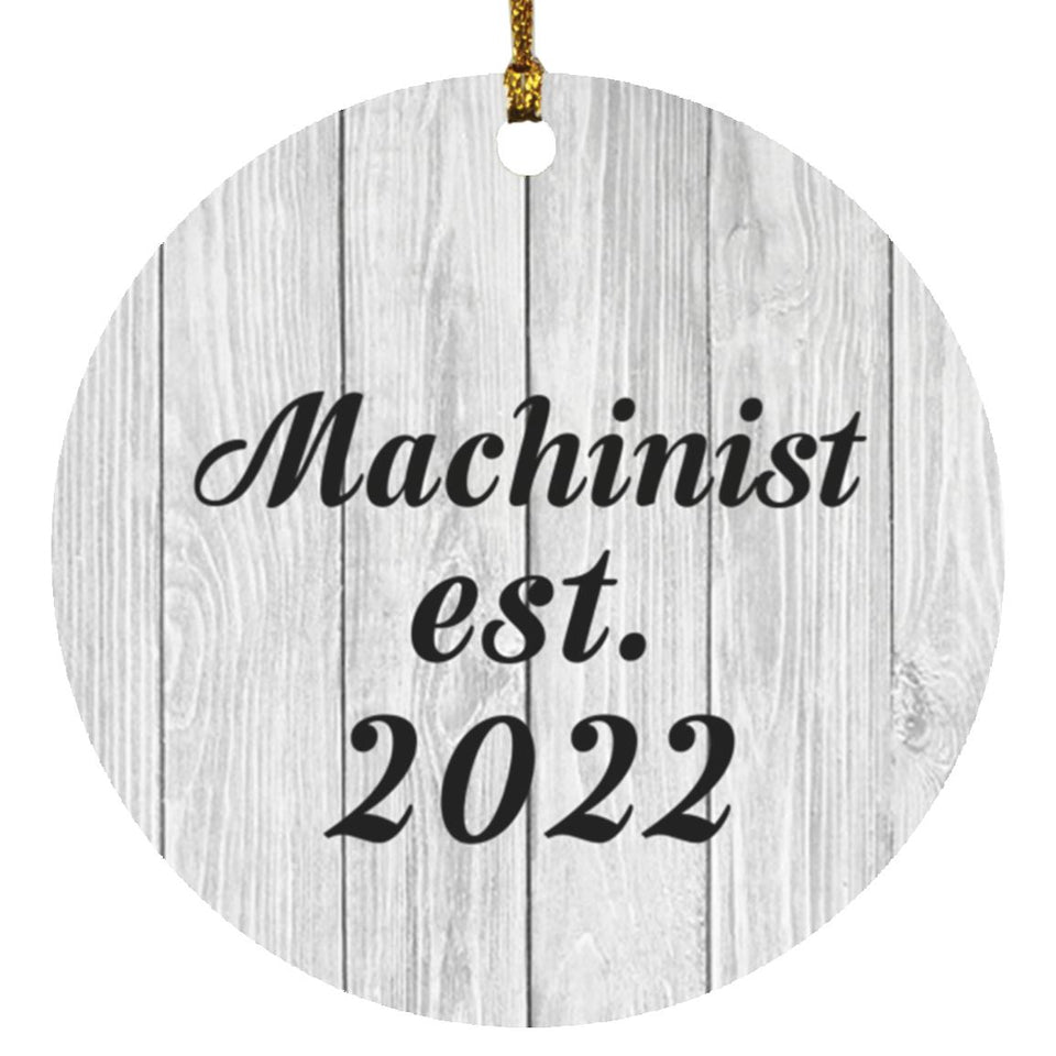 Machinist Established Est. 2022 - Circle Ornament F