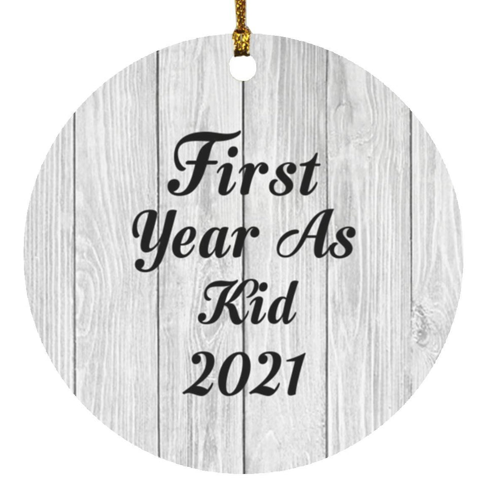 First Year As Kid 2021 - Circle Ornament F