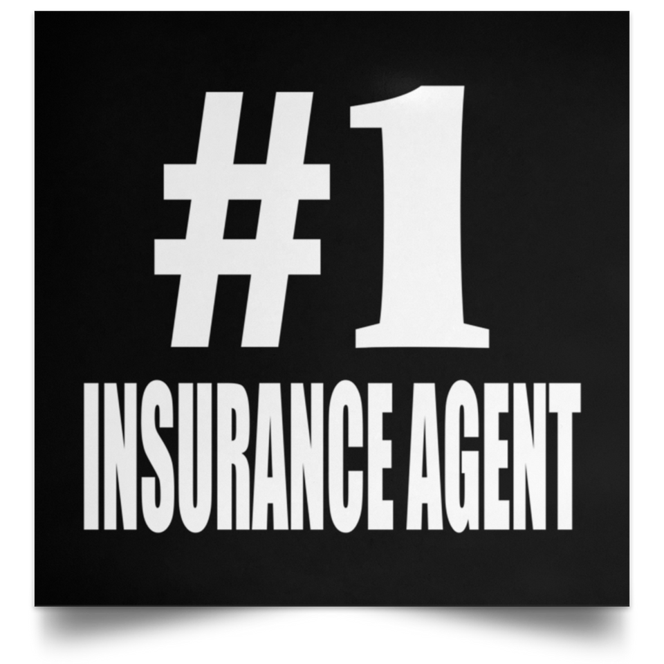 Number One #1 Insurance Agent - Poster Square