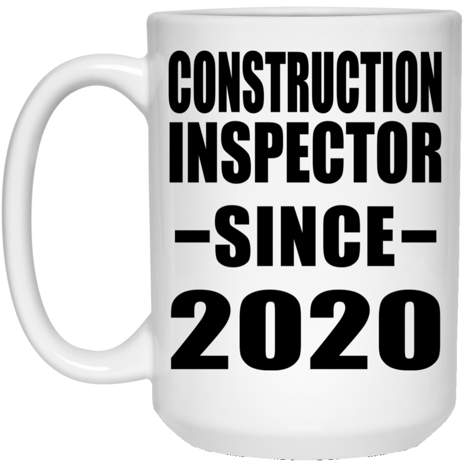 Construction Inspector Since 2020 - 15oz Coffee Mug