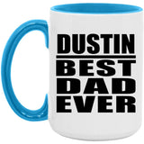 Dustin Best Dad Ever - 15oz Accent Mug Blue