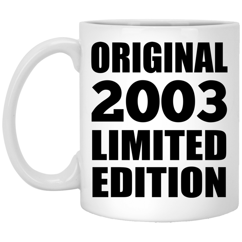 21st Birthday Original 2003 Limited Edition - 11oz Coffee Mug