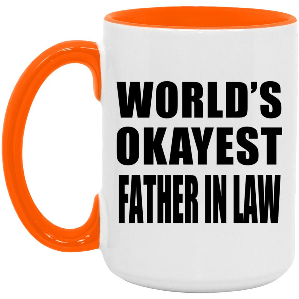 World's Okayest Father In Law - 15oz Accent Mug Orange
