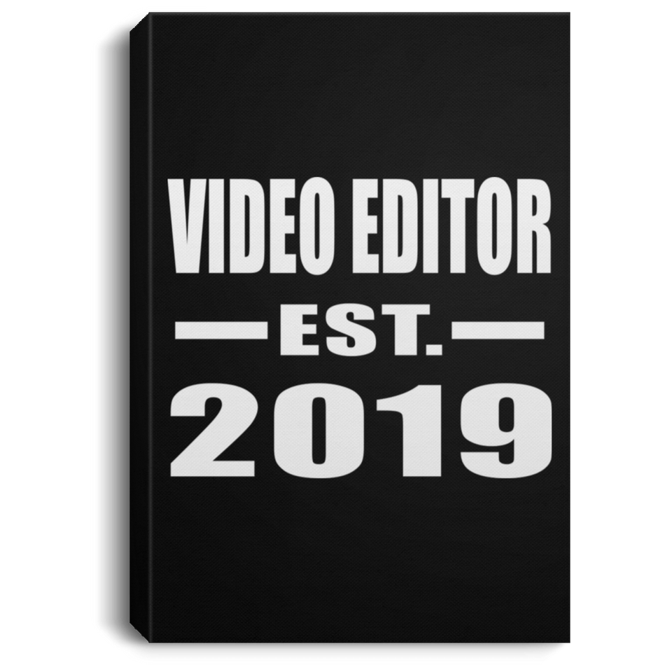 Video Editor Established EST. 2019 - Canvas Portrait