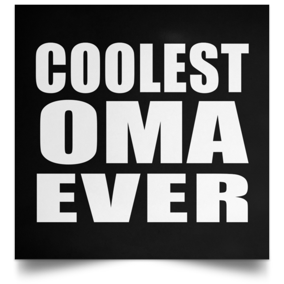 Coolest Oma Ever - Poster Square