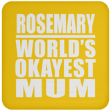 Rosemary World's Okayest Mum - Drink Coaster