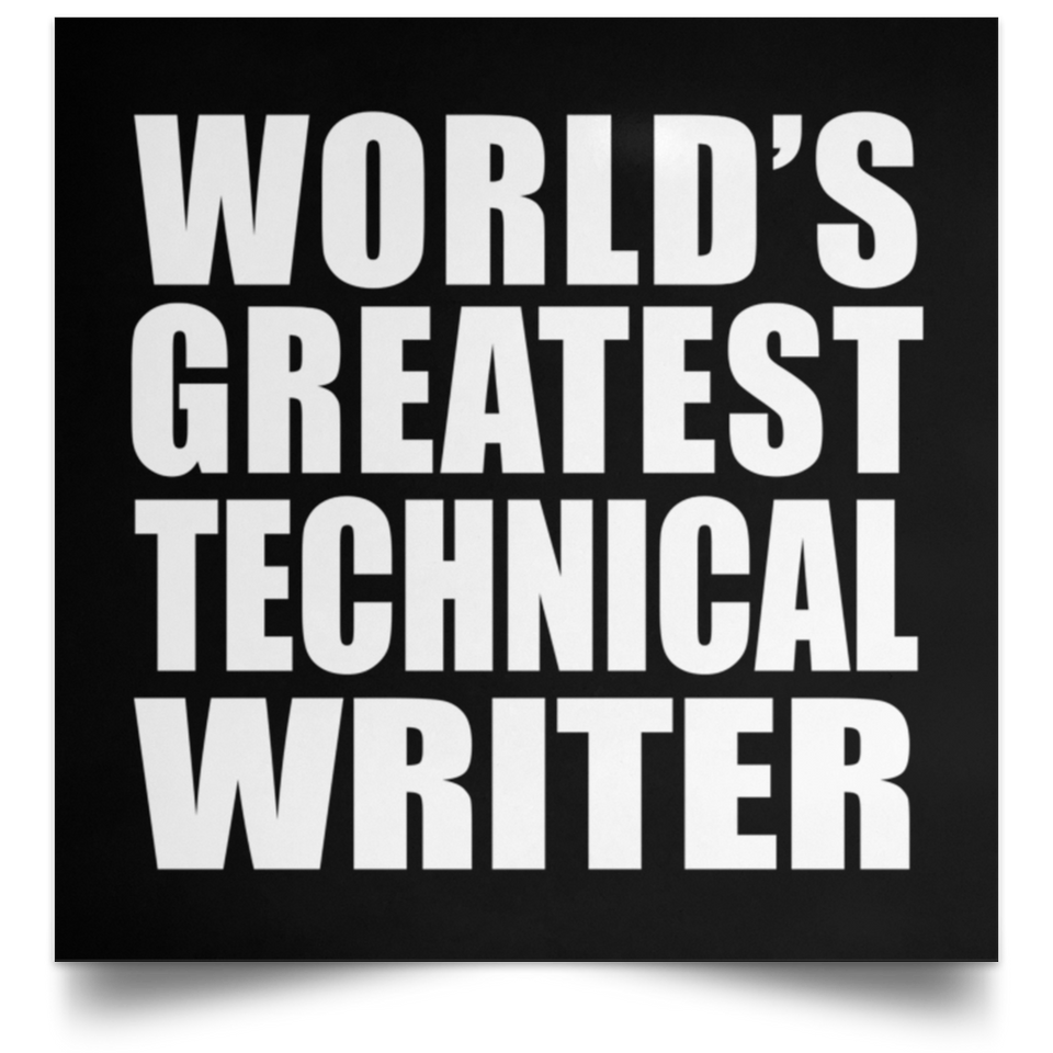 World's Greatest Technical Writer - Poster Square