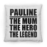 Pauline The Mum The Hero The Legend - Throw Pillow