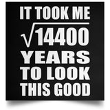 120th Birthday Took Square Root of 14400 Years To Look Good - Poster Square
