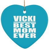 Vicki Best Mom Ever - Heart Ornament