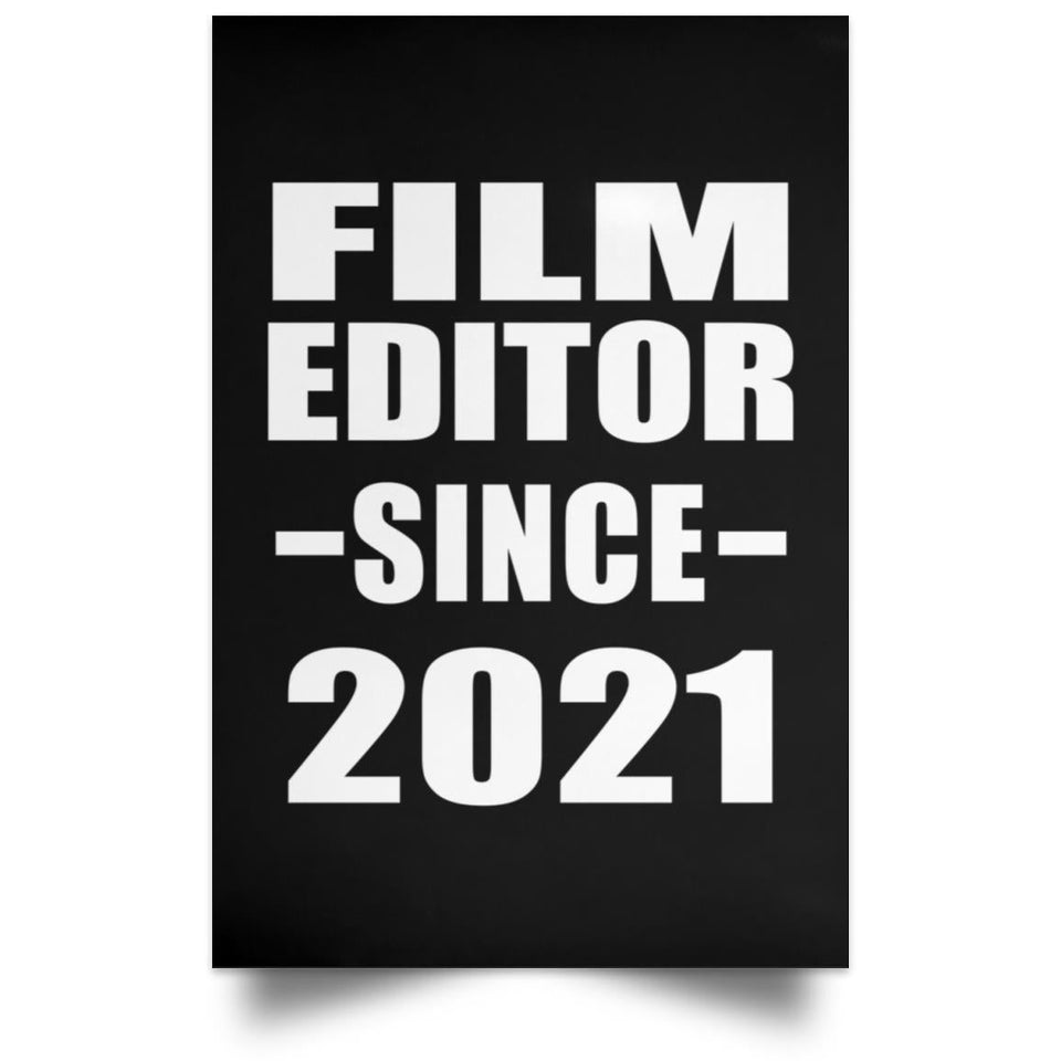 Film Editor Since 2021 - Poster Portrait