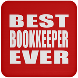 Best Bookkeeper Ever - Drink Coaster