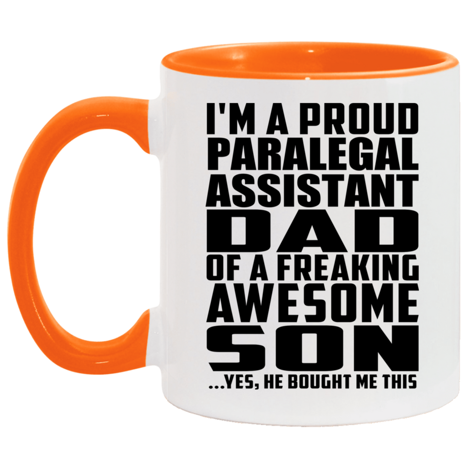 Proud Paralegal Assistant Dad Of Awesome Son - 11oz Accent Mug Orange