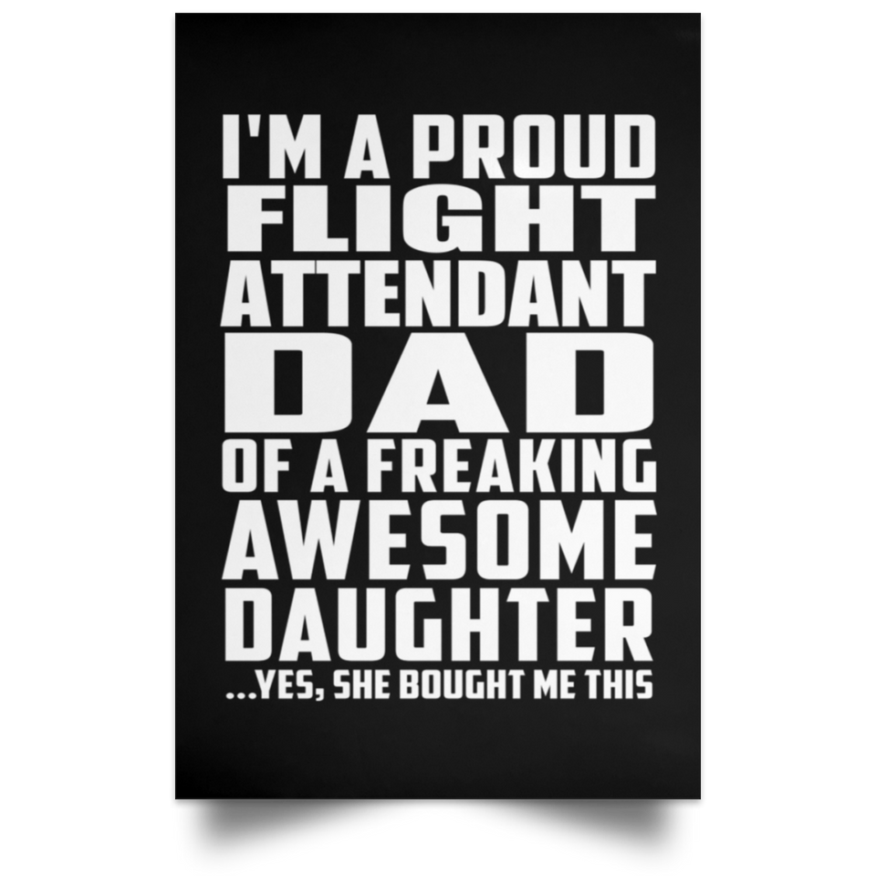 Proud Flight Attendant Dad Of Awesome Daughter - Poster Portrait