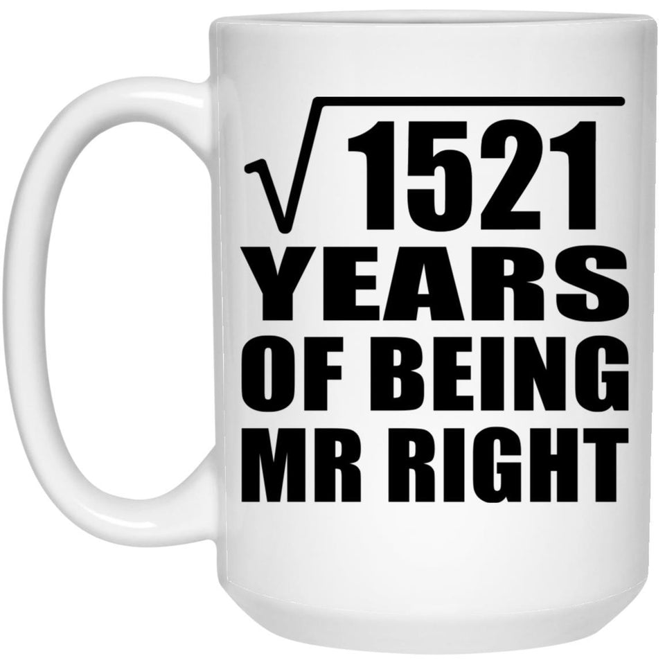 39th Anniversary Square Root of 1521 Years of Being Mr Right - 15oz Coffee Mug