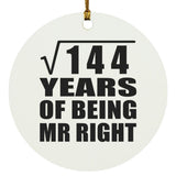 12th Anniversary Square Root of 144 Years of Being Mr Right - Circle Ornament