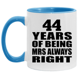 44th Anniversary 44 Years of Being Mrs Always Right - 11oz Accent Mug Blue