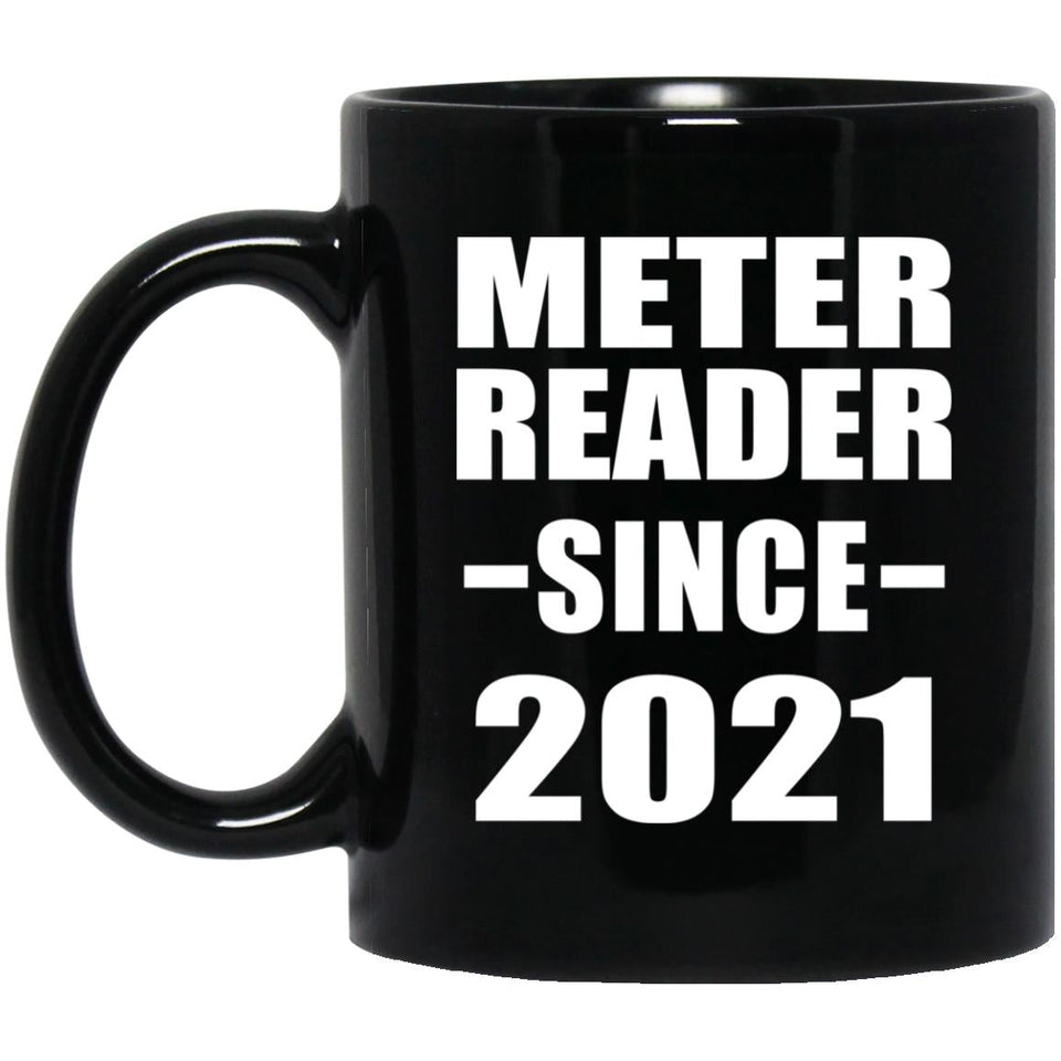 Meter Reader Since 2021 - 11oz Coffee Mug Black