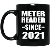 Meter Reader Since 2021 - 11oz Coffee Mug Black