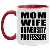 Mom Wife University Professor - 11oz Accent Mug Red