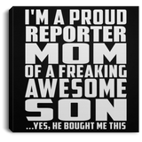 Proud Reporter Mom Of Awesome Son - Canvas Square