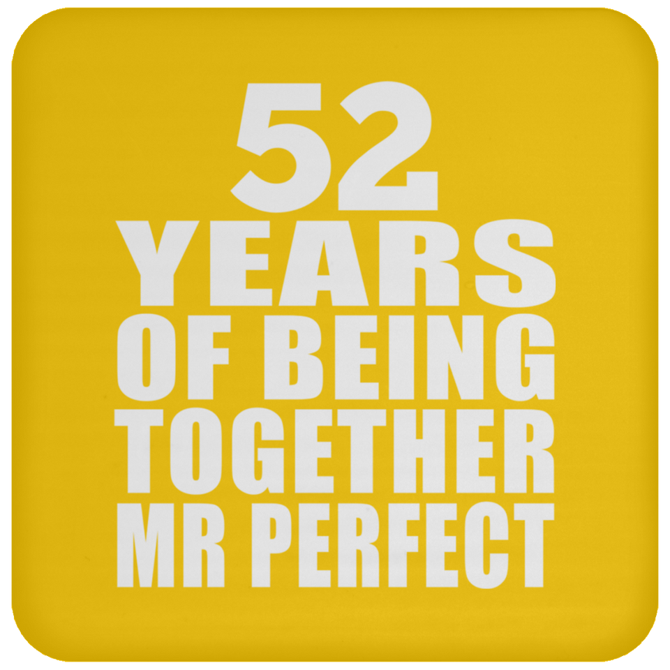 52nd Anniversary 52 Years Of Being Mr Perfect - Drink Coaster